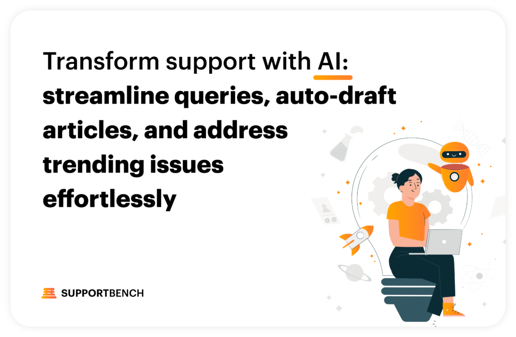 Supportbench: Empowering Your Support Team with AI-Driven Summaries and KB Article Creation 