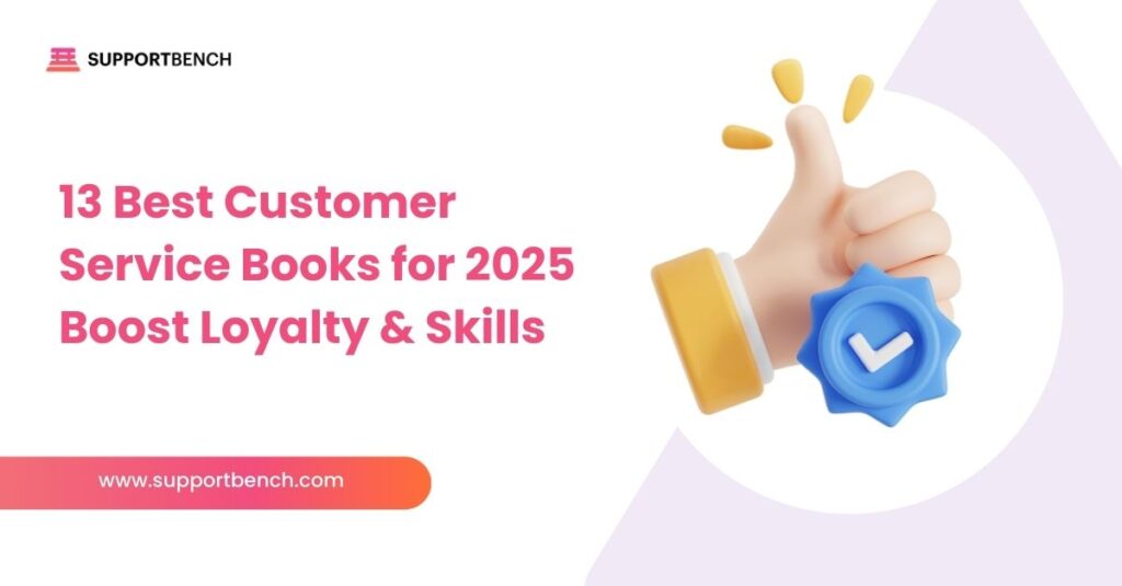 13 Best Customer Service Books for 2025 | Boost Loyalty & Skills