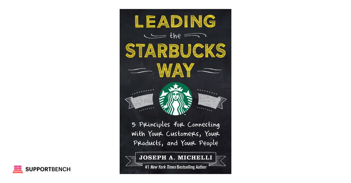 Leading the Starbucks Way – Joseph A. Michelli