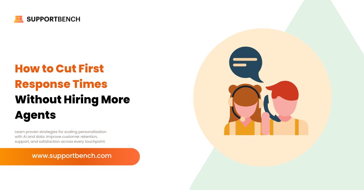 How to Cut First Response Times Without Hiring More Agents