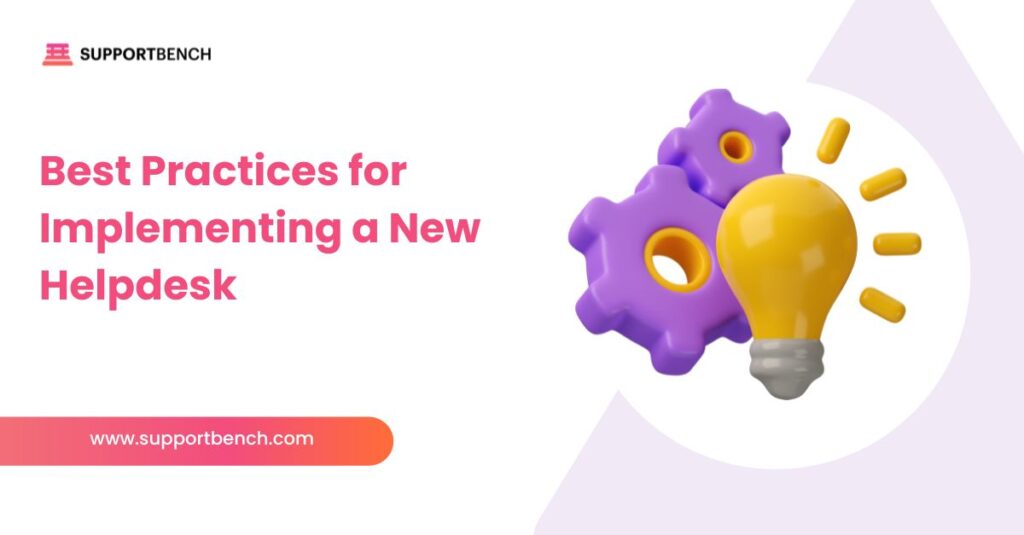 Best Practices for Implementing a New Helpdesk