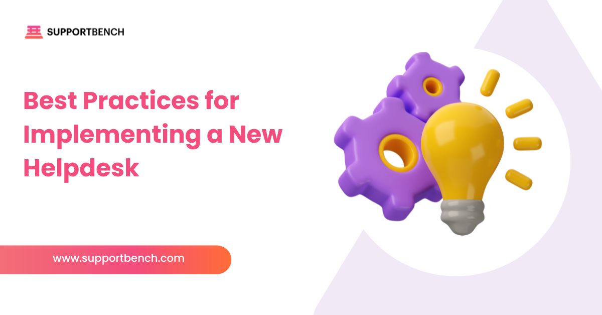 Best Practices for Implementing a New Helpdesk
