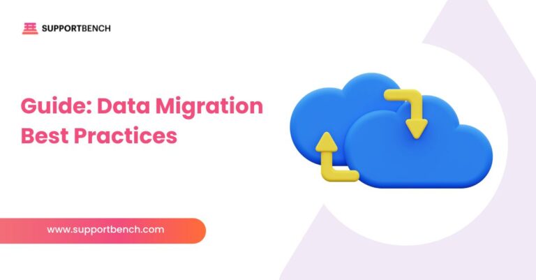 Data Migration Best Practices: A Simple Step-by-Step Guide | Supportbench
