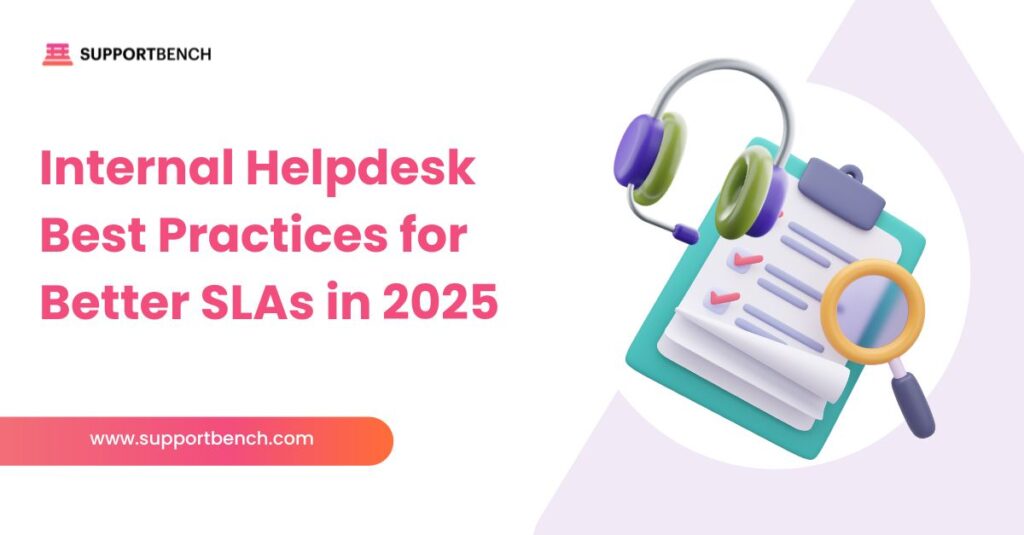 Top Internal Helpdesk Tips to Improve Support Quality