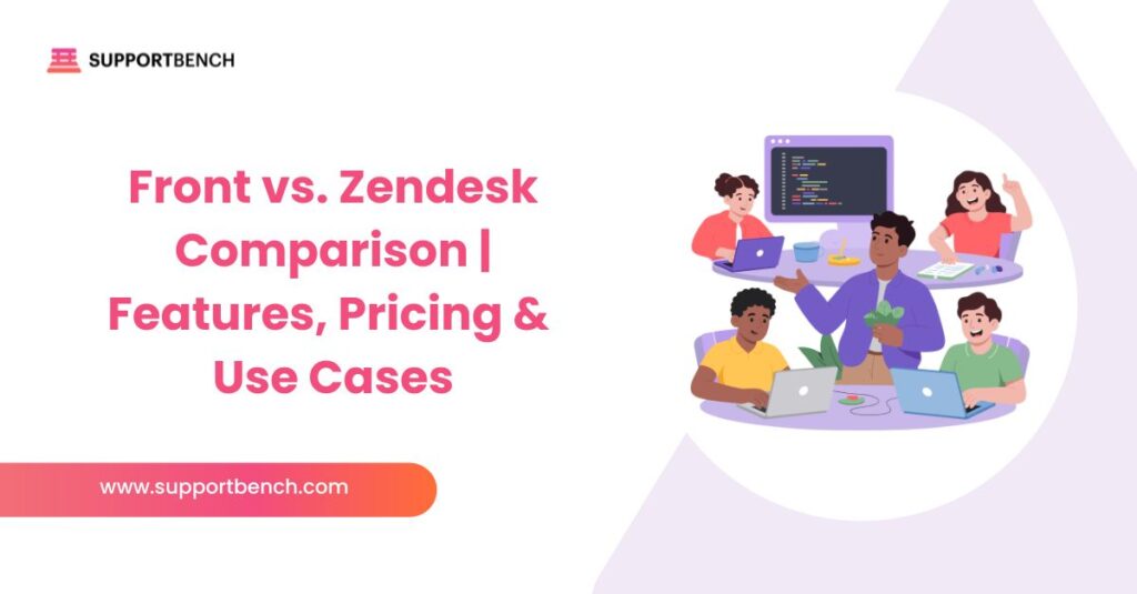 Front vs. Zendesk Comparison | Features, Pricing & Use Cases