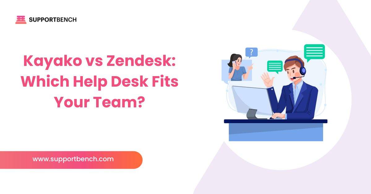 Kayako vs Zendesk: Which Help Desk Fits Your Team?